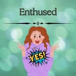 Enthused