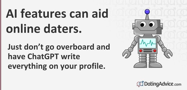 AI features can aid online daters. AI features can aid online daters.