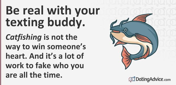 Be real with your texting buddy