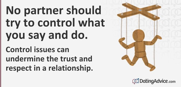 Control issues undermine trust and respect. Control issues undermine trust and respect.