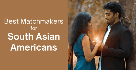 Best Matchmakers For South Asian Americans 2024