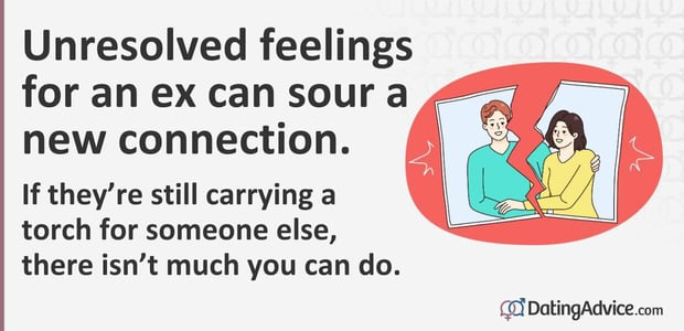 Unresolved feelings for an ex can sour a new connection. Unresolved feelings for an ex can sour a new connection.