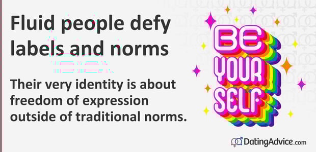 Fluid people defy labels.
