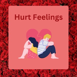 Hurt feelings Hurt feelings