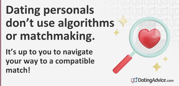 Dating personals don't use algorithms. Dating personals don't use algorithms.