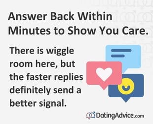 Answer back within minutes to show you care.