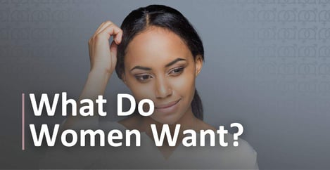 What Do Women Want