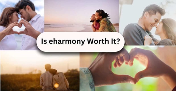 Is Eharmony Worth It