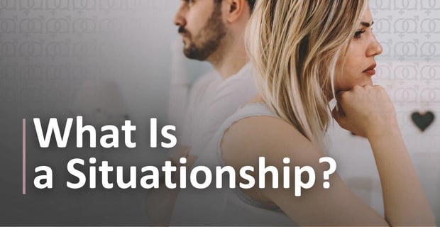 What Is A Situationship