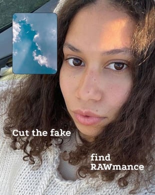 Photo from Raw Dating App of young woman taking a selfie with the words 'cut the fake' and 'find RAWmance'
