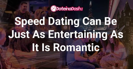 Speed Dating Entertaining Romantic