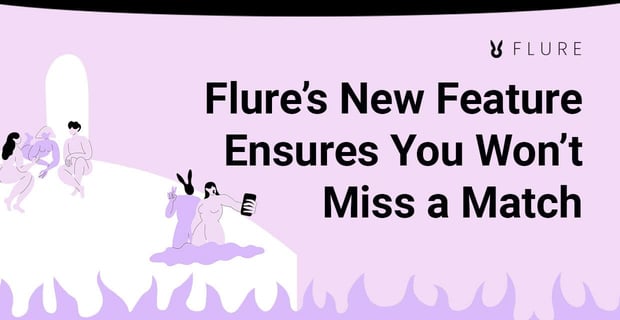 This Sex Apps New Feature Ensures Youll Never Miss The Perfect Match