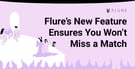 Flure Rolls Out New Dream Match Feature