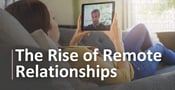 The Rise of Remote Relationships