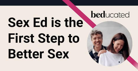 Sex Ed Is First Step To Better Sex