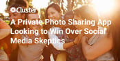 The Photo Sharing App Looking to Win Over Social Media Skeptics