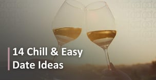 14 Chill & Easy Date Ideas