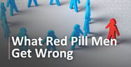 An Alpha Wouldn’t Spare Emotion on a Woman – Really? Here’s What “Red Pill Men” Get Wrong