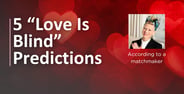 Matchmakers Predict Heartbreak on “Love Is Blind”
