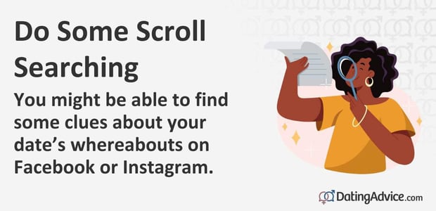 Do some scroll searching. You might be able to find clues on social media.