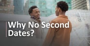 Why Am I Not Getting a Second Date? (3 Reasons from a Matchmaker)
