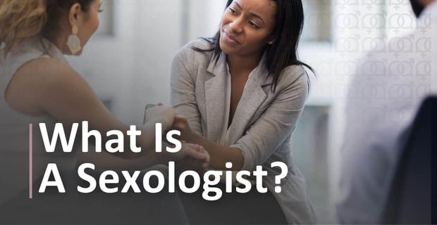 What Is A Sexologist