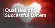 The 6 Qualities Successful Daters Have — According to a Matchmaker