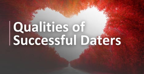 Qualities Successful Daters Have