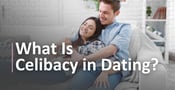 Defining Celibacy in the Dating World