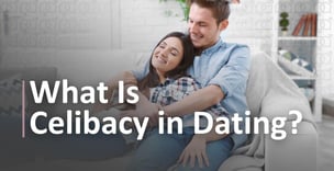 Celibacy in the Dating World