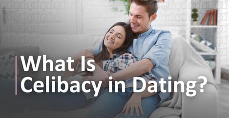 Celibacy In The Dating World