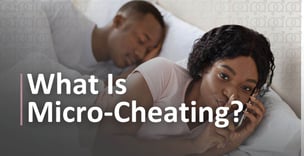 How Micro-Cheating Harms Relationships