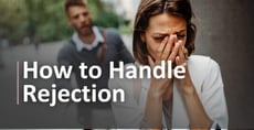 How to Gracefully Handle Dating Rejection (4 Tips From a Dating Coach)