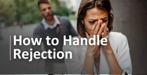 4 Tips for Handling Rejection With Grace