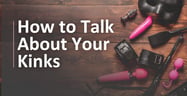 Breaking the Ice: Navigating Kink Conversations for Newbies
