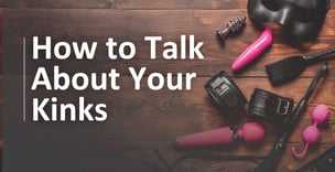 How to Navigate Kink Conversations