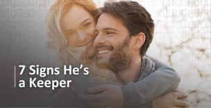 7 Signs He's a Keeper