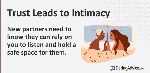 New partners need to know they can rely on you to listen and hold a safe space for them. New partners need to know they can rely on you to listen and hold a safe space for them.