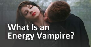 What Is an Energy Vampire? Tips to Set Boundaries & Avoid Takers