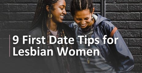 9 First Date Tips for Lesbian Women