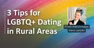3 Dating Tips for LGBTQ+ Singles in Rural Areas