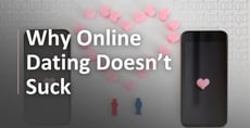 5 Reasons Why Online Dating Doesn’t Suck: A Matchmaker’s Perspective