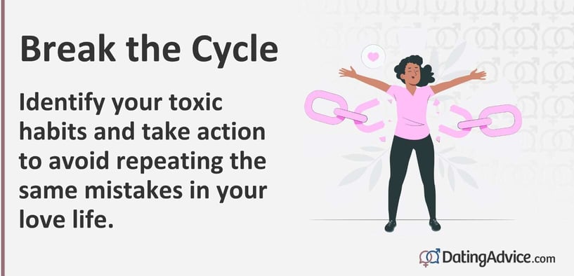 Identify your toxic habits and take action to avoid repeating the same mistakes in your love life. Identify your toxic habits and take action to avoid repeating the same mistakes in your love life.