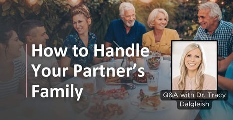 How To Handle Your Partners Family