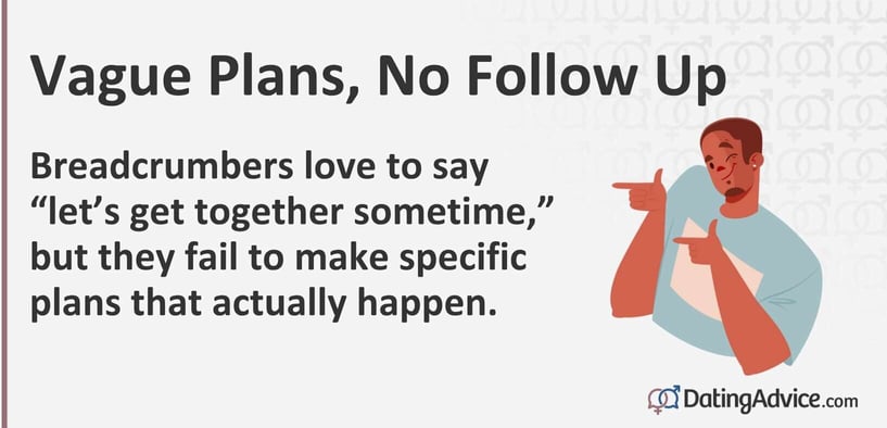Graphic reading "Vague plans, no follow up" elaborating on breadcrumbers and failing to follow through on plans. 
