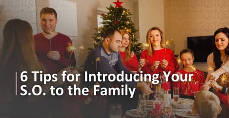 Tips For Introducing Your Partner To Your Family