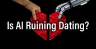 Is AI Ruining Dating? A Retrospective &amp; Look Ahead at Tech’s Involvement in Romance