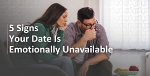 5 Signs They're Emotionally Unavailable