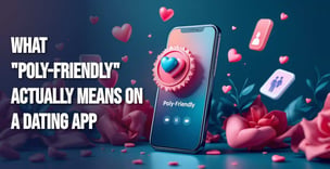 What "Poly-Friendly" Actually Means