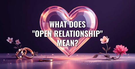 Open Relationship Meaning